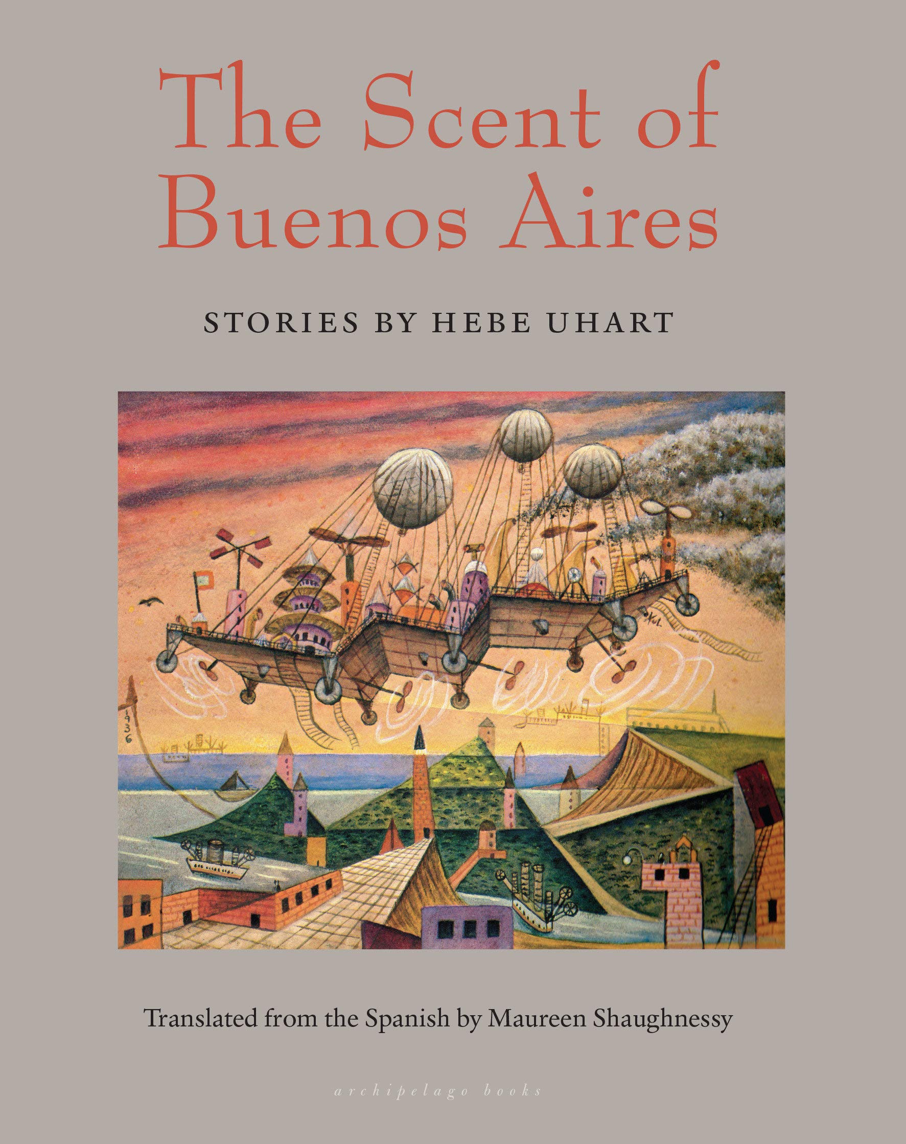 Review: The Scent of Buenos Aires: Stories by Hebe Uhart