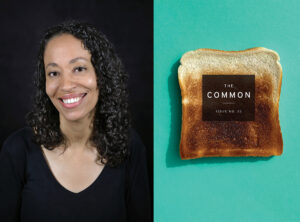 Image of Adrienne G. Perry's headshot and The Common's Issue 23 cover (toast on turquoise background).