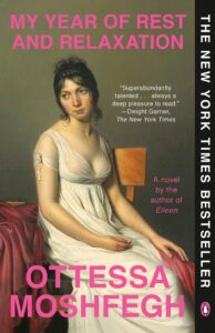 Image of the cover of My Year of Rest and Relaxation By Ottessa Moshfegh (Painting of a Regency-era woman wearing a white dress against a green backrgound)