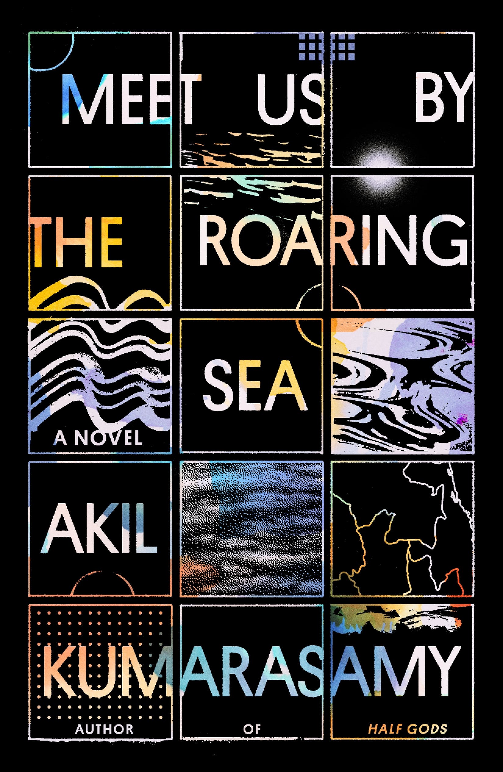 Book Cover of Meet Us by the Roaring Sea by Akil Kumarasamy. Abstract drawings on black background.