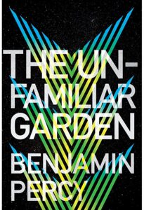 Cover of Benjamin Percy’s The Unfamiliar Garden, blue-green-yellow triangles against a black background.