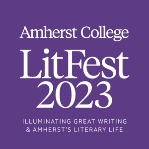 Purple square with the words "Amherst College LitFest 2023: illuminating great writing and Amherst's literary life" in white