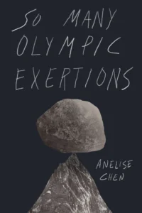 Cover of So Many Olympic Exertions by Anelise Chen