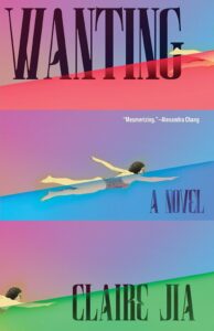 Cover of Wanting by Claire Jia