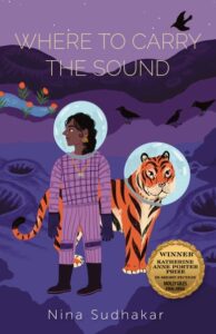 Cover of Where to Carry the Sound by Nina Sudhakar