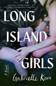 Cover of Long Island Girls by Gabrielle Korn