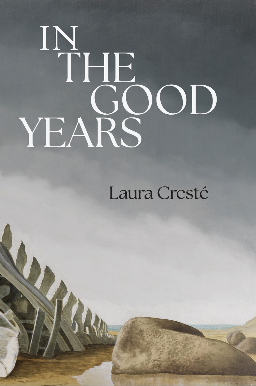 Book cover of In the Good Years by Laura Creste